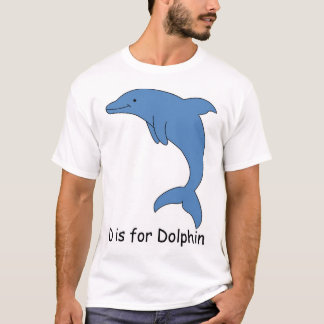D is for Dolphin T-Shirt
