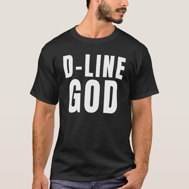 D Line God Football Defensive Lineman DL D Line Pl T-Shirt (Front)