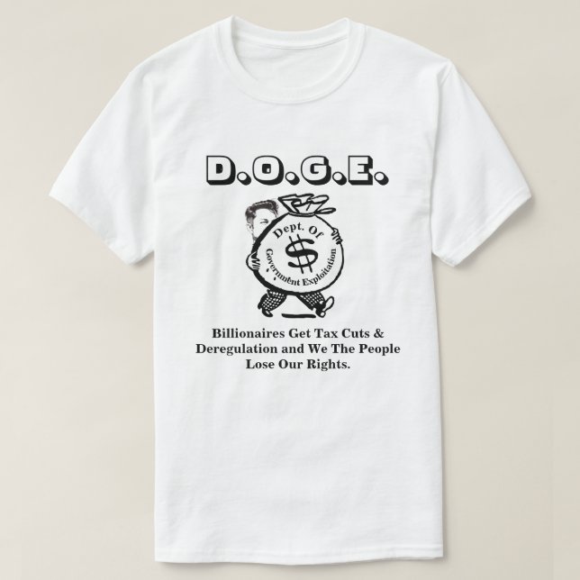 D.O.G.E. Dept. Of Gov. Exploitation..... T-Shirt (Design Front)