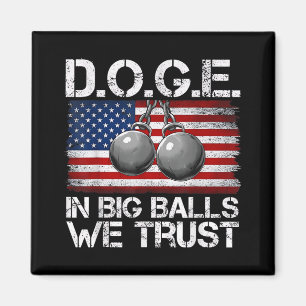 D.o.g.e. In Big We Trust Funny Trump Us Flag Retro Magnet
