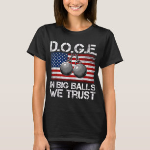 D.o.g.e. In Big We Trust Funny Trump Us Flag Retro T-Shirt