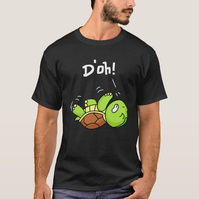 D oh cute  turtle lying on your back fun T-Shirt (Front)