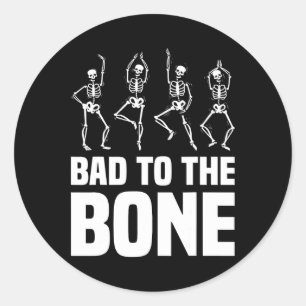 D To The Bone Skeleton Funny Halloween Skeleton  Classic Round Sticker