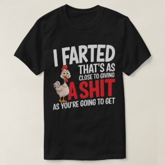 DA71-I Farted Funny Joke Troll People Who Like To T-Shirt