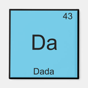 Da - Dada Funny Chemistry Element Symbol T-Shirt Magnet