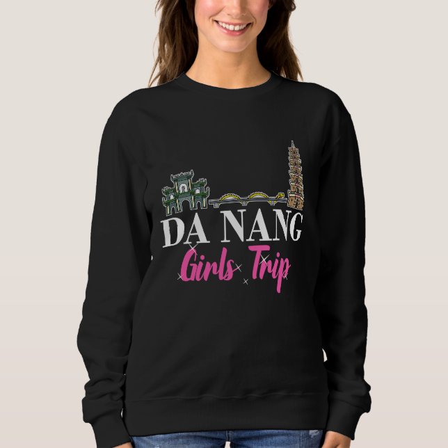 Da Nang Vietnam city skyline map travel Sweatshirt (Front)