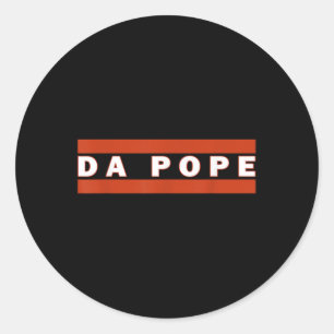 Da Pope From America Chicago Pope Leo Xiv Provost  Classic Round Sticker