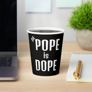 DA Pope is Dope Paper Cup