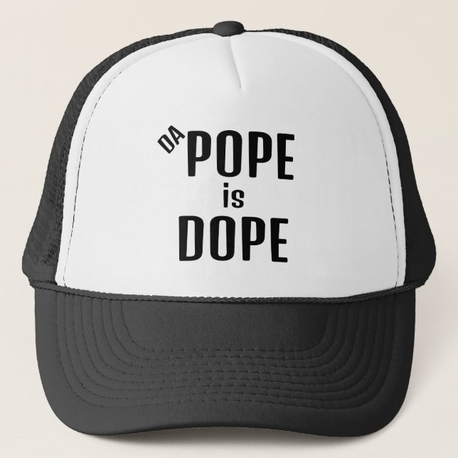 DA Pope is Dope Trucker Hat (Front)