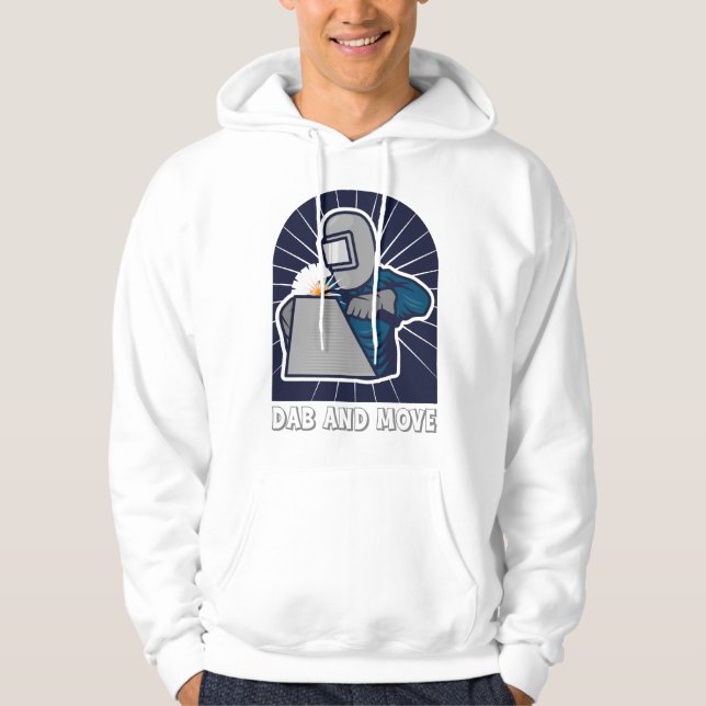 Dab and Move Funny TIG Welder Art Hoodie (Front)