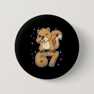 Dabbing 67 Squirrel 67 Funny Six Seven Gen Z Slang 6 Cm Round Badge