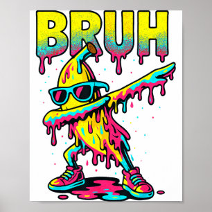 Dabbing Banana Bruh Ice Cream Drip Banana Youth Bo Poster