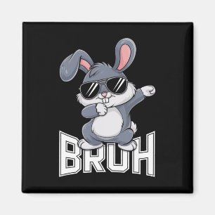 Dabbing Bunny Easter Bruh1  Magnet