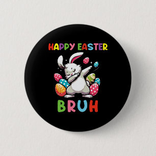 Dabbing Bunny Easter Bruh2  6 Cm Round Badge