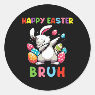 Dabbing Bunny Easter Bruh2  Classic Round Sticker