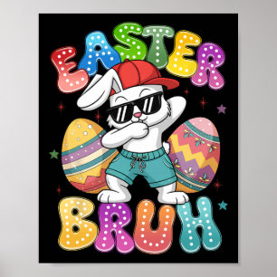 Dabbing Bunny Easter Bruh Meme Funny Saying Teens Poster