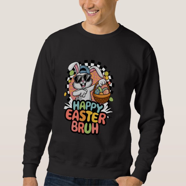 Dabbing Bunny Easter Bruh Meme Funny Saying Teens  Sweatshirt (Front)