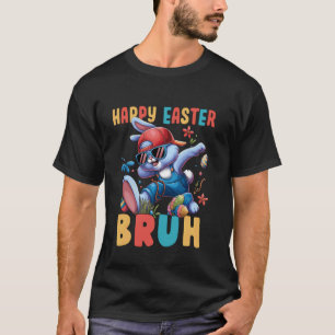 Dabbing Bunny Easter Bruh Meme Funny Saying Teens T-Shirt
