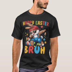 Dabbing Bunny Easter Bruh Meme Funny Saying Teens  T-Shirt