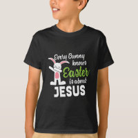 Dabbing Bunny Easter Is About Jesus