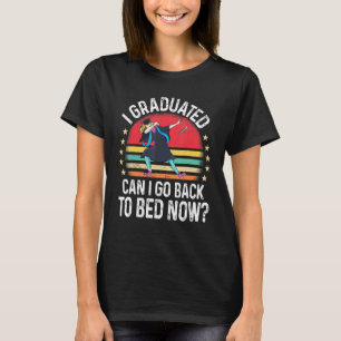 Dabbing Girl I Graduated Can I Go Back To Bed Now  T-Shirt