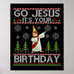 Dabbing Go Jesus It's Your Birthday Merry Christma Poster