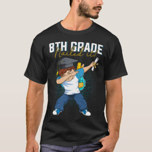 Dabbing Graduation Cl Of 2025 Boy 8th Grade Nailed T-Shirt
