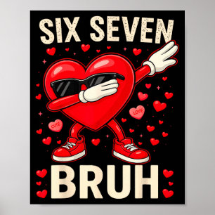 Dabbing Heart 67 Bruh Funny Mens Kids Boys Valenti Poster