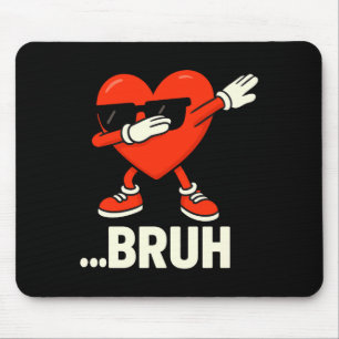 Dabbing Heart Sungles ...bruh Meme Funny Valentine Mouse Pad