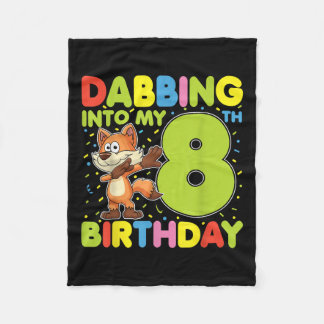 Dabbing Into My 8th Birthday Fox Eight Years Old B Fleece Blanket