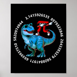 Dabbing Pi On T-rex Costume Pi Day Math Teacher St Poster