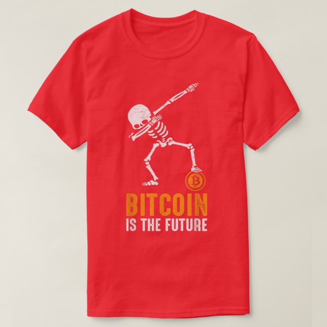 Dabbing Pirate Skeleton Bitcoin Is The Future Cryp T-Shirt (Design Front)