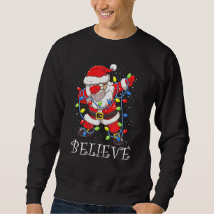 Dabbing Santa In Face Mask Glasses Believe Christm Sweatshirt