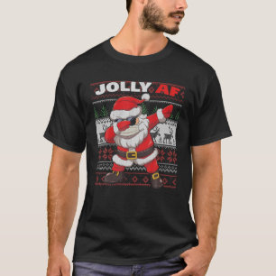 Dabbing Santa Jolly AF Inappropriate Ugly Christma T-Shirt