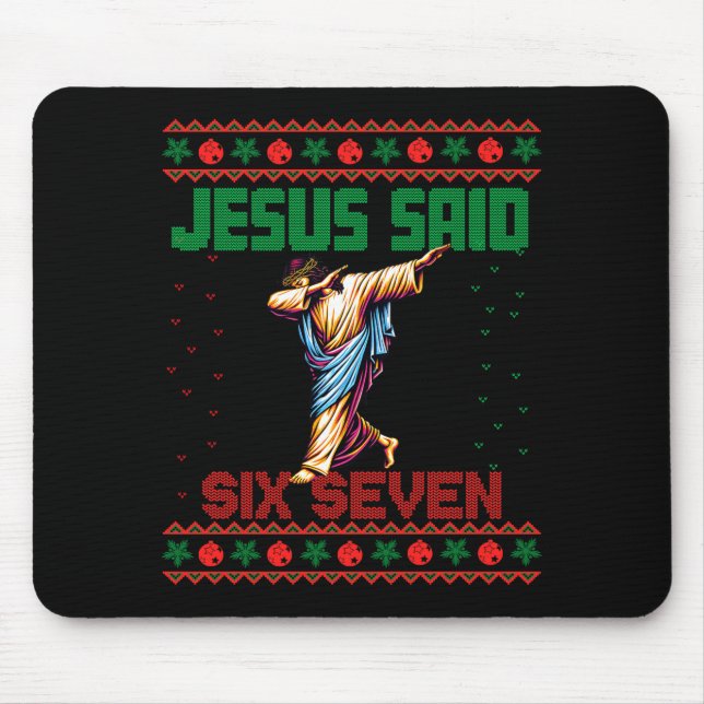 Dabbing Santa Says Six Seven 67 Meme Ugly Christma Mouse Pad (Front)
