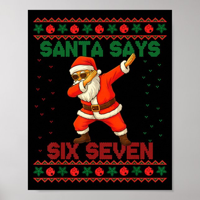 Dabbing Santa Says Six Seven 67 Meme Ugly Christma Poster (Front)
