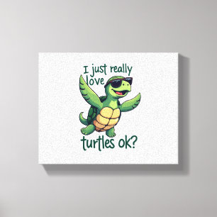 Dabbing Sea Turtle I Just Really Love Turtles Ok_  Canvas Print