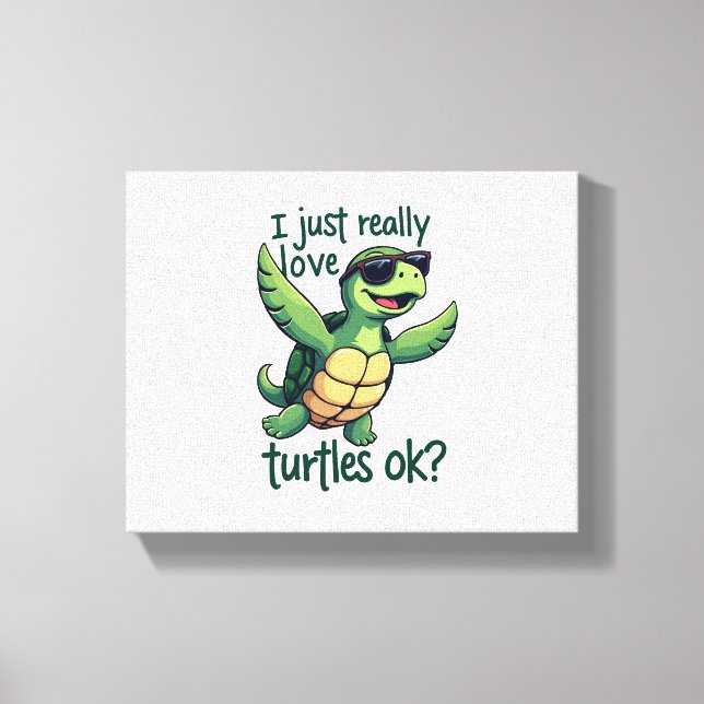 Dabbing Sea Turtle I Just Really Love Turtles Ok_  Canvas Print (Front)