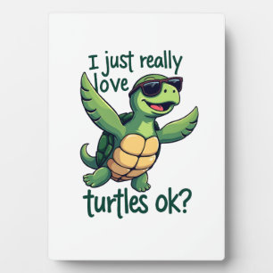 Dabbing Sea Turtle I Just Really Love Turtles Ok_ Plaque