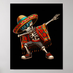 Dabbing Skeleton Sombrero Poncho Cinco De Mayo Mex Poster