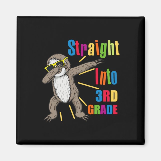 Dabbing Sloth Straight Into 3rd Third Grade First  Magnet (Front)