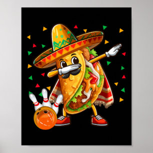 Dabbing Taco Playing Bowling Cinco De Mayo Player  Poster