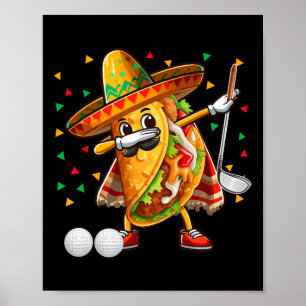 Dabbing Taco Playing Golf Cinco De Mayo Player Mex Poster