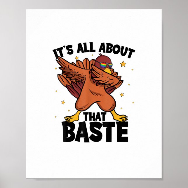 Dabbing Thanksgiving Turkey All About That Baste Poster (Front)