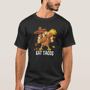 Dabbing Turkey Eat Tacos Mexican Sombrero Thanksgi T-Shirt