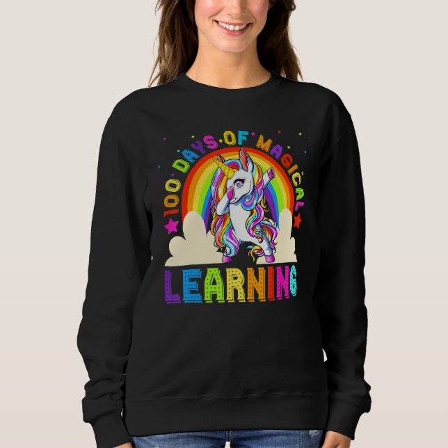 Dabbing Unicorn 100 Days Of Magical Learning 100th Sweatshirt (Front)