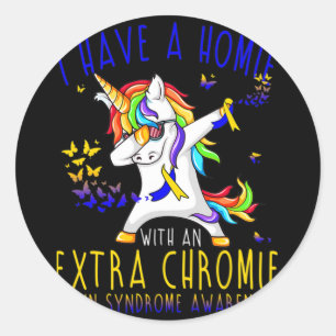 Dabbing Unicorn I Have A Homie With An Extra Chrom Classic Round Sticker