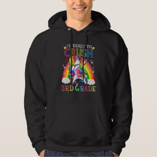 Dabbing Unicorn I'm Ready To Crush 3rd Grade Back Hoodie