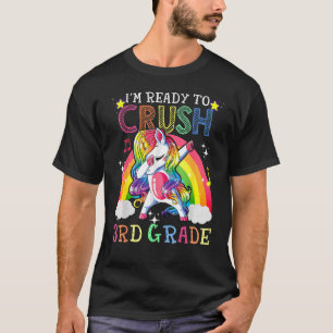 Dabbing Unicorn I'm Ready To Crush 3rd Grade Back  T-Shirt
