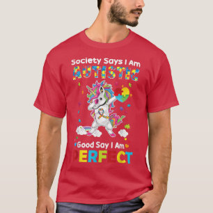 Dabbing Unicorn Society Says I am Autistic Autism T-Shirt